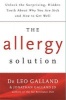 The Allergy Solution - Unlock the Surprising, Hidden Truth About Why You are Sick and How to Get Well (Paperback) - Leo Galland Photo