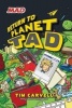 Return to Planet Tad (Paperback) - Tim Carvell Photo