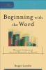 Beginning with the Word - Modern Literature and the Question of Belief (Paperback) - Roger Lundin Photo