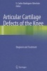 Articular Cartilage Defects of the Knee - Diagnosis and Treatment (Hardcover, 2012) - E Carlos Rodriguez Merchan Photo