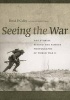 Seeing the War - The Stories Behind the Famous Photographs from World War II (Paperback) - David P Colley Photo