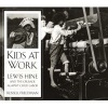 Kids at Work - Lewis Hine and the Crusade against Child Labor (Paperback) - Russell Freedman Photo