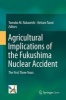 Agricultural Implications of the Fukushima Nuclear Accident 2016 - The First Three Years (Hardcover, 1st ed. 2016) - Tomoko M Nakanishi Photo