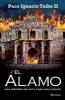 El Alamo - Una Historia No Apta Para Hollywood (Spanish, Paperback) - Paco Ignacio Taibo Ii Photo