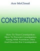 Constipation - How to Treat Constipation- How to Prevent Constipation- Along with Nutrition Diet and Exercise for Constipation (Paperback) - Ace McCloud Photo