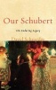 Our Schubert - His Enduring Legacy (Hardcover) - David E Schroeder Photo