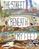 The Street Beneath My Feet (Hardcover) - Charlotte Guillain Photo