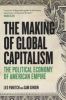 The Making of Global Capitalism - The Political Economy of American Empire (Paperback) - Leo Panitch Photo