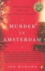 Murder in Amsterdam - Liberal Europe, Islam and the Limits of Tolerance (Paperback) - Ian Buruma Photo