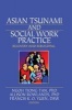 Asian Tsunami and Social Work Practice - Recovery and Rebuilding (Paperback) - Ngoh Tiang Tan Photo