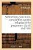 Arithmetique Elementaire, Contenant Les Matieres Indiquees Par Les Programmes Du 22 Janvier 1885 (French, Paperback) - Pichot Photo