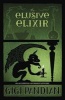 The Elusive Elixir - An Accidental Alchemist Mystery (Paperback) - Gigi Pandian Photo