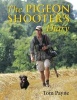 Pigeon Shooter's Diary (Paperback) - Tom Payne Photo