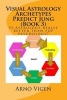 Visual Astrology Archetypes Predict Jung (Book 3) - Is Astrology Really Better Than Pop Psychology? (Paperback) - Arno Vigen Photo