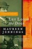 Let Loose the Dogs (Paperback) - Maureen Jennings Photo