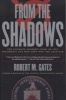 From the Shadows - The Ultimate Insider's Story of Five Presidents and How They Won the Cold War (Paperback, Annotated Ed) - Robert M Gates Photo