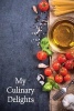 My Culinary Delights - Blank Cookbook (Paperback) - Ij Publishing LLC Photo