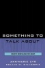 Something to Talk About - Creative Booktalking for Adults (Paperback) - Ann Marie Cyr Photo