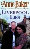 Liverpool Lies (Paperback, New Ed) - Anne Baker Photo