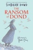 The Ransom of Dond (Paperback) - Siobhan Dowd Photo