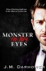 Monster in His Eyes (Paperback) - J M Darhower Photo