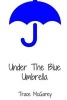 Under the Blue Umbrella (Paperback) - Trace McGarey Photo