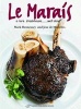 Le Marais - A Rare Steakhouse - Well Done (Hardcover) - Mark Hennessey Photo