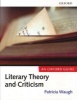 Literary Theory and Criticism - An Oxford Guide (Paperback) - Patricia Waugh Photo