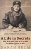 A Life in Secrets - Vera Atkins and the Lost Agents of SOE (Paperback, New ed) - Sarah Helm Photo