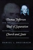 Thomas Jefferson and the Wall of Separation between Church and State (Paperback) - Daniel L Dreisbach Photo