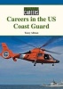 Careers in the Us Coast Guard (Hardcover) - Toney Allman Photo