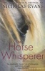 The Horse Whisperer (Paperback, New ed) - Nicholas Evans Photo