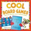 Cool Board Games - Crafting Creative Toys & Amazing Games (Hardcover) - Rebecca Felix Photo