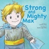 Strong and Mighty Max (Paperback) - Kristina Gray Photo