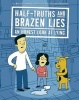 Half-Truths and Brazen Lies - An Honest Look at Lying (Hardcover) - Kira Vermond Photo