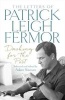 Dashing for the Post - The Letters of  (Hardcover) - Patrick Leigh Fermor Photo