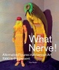 What Nerve! (Paperback) - Daniel Nadel Photo