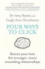 Four Ways to Click - Rewire Your Brain for Stronger, More Rewarding Relationships (Paperback, Main) - Amy Banks Photo