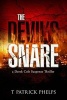 The Devil's Snare - A Derek Cole Suspense Thriller (Paperback) - T Patrick Phelps Photo