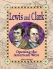 Lewis and Clark - Opening the American West (Paperback, New ed) - Ellen Rodger Photo