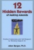 12 Hidden Rewards of Making Amends - Finding Forgiveness and Self-Respect by Working Steps 8-10 (Paperback) - Allen Berger Photo