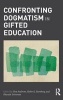 Confronting Dogmatism in Gifted Education (Hardcover) - Don Ambrose Photo