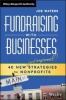 Fundraising with Businesses - 40 New and Improved Strategies for Nonprofits (Hardcover) - Joe Waters Photo