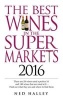 The Best Wines in the Supermarket 2016 (Paperback) - Ned Halley Photo