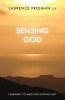 Sensing God - Learning to Meditate Through Lent (Paperback) - Laurence Freeman Photo