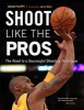 Shoot Like the Pros - The Road to Successful Shooting Techniques (Paperback, New) - Adam Filippi Photo