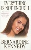 Everything is Not Enough (Paperback, New Ed) - Bernardine Kennedy Photo