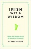 Irish Wit and Wisdom - Quips and Quotes to Suit All Manner of Occasions (Hardcover) - Richard Benson Photo