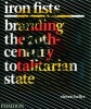 Iron Fists - Branding the 20th-Century Totalitarian State (Hardcover) - Steven Heller Photo