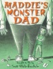 Maddie's Monster Dad (Hardcover) - Scott Gibala Broxholm Photo